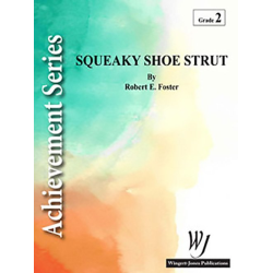         Squeaky Shoe Strut - Robert E. Foster
    