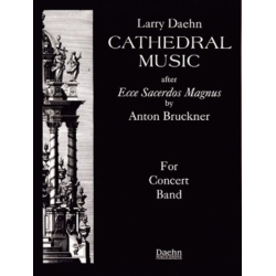         Cathedral Music - Anton Bruckner / Arr. Larry Daehn
    