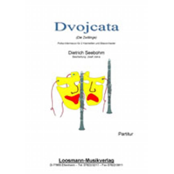         Dvojcata (Solo f. 2 Klar. u. Bl.-Orch.) - Dietrich Seebohm / Arr. Josef Jiskra
    
