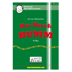         Ho-Ruck Bumm - Polka für Jugendblasorchester - Erwin Zsaitsits
    