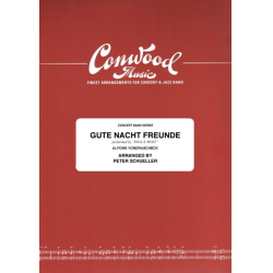         Gute Nacht Freunde - Alfons Yondraschek / Arr. Peter Schüller
    