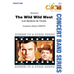         Wild Wild West / Mystères de l'Ouest - Richard Markowitz / Arr. Stephen Roberts
    
