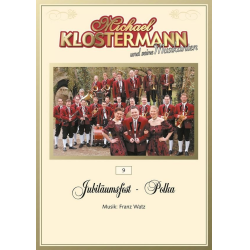         Jubiläumsfest Polka - Franz Watz / Arr. Michael Klostermann
    
