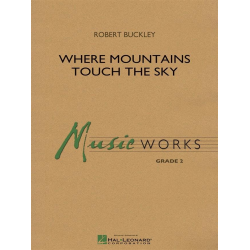         Where Mountains Touch the Sky - Robert (Bob) Buckley
    