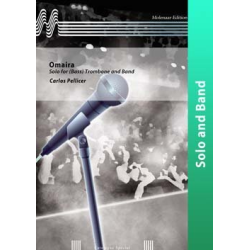         Omaira - Solo for (Bass) Trombone and Band - Carlos Pellicer Anderes
    