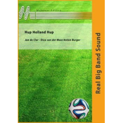         Hup Holland Hup (Samba) - Jan de Cler / Arr. Anton Burger
    