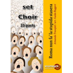         Roma nun Fa La Stupida Stasera (Coro SATB) - Armando Trovajoli / Arr. Guido Ruggeri
    