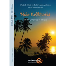         Mele Kalikimaka - Robert A. Anderson / Arr. Marco Martoia
    