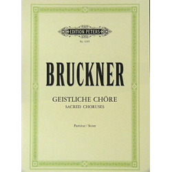         Ausgewählte Geistliche Chöre - Anton Bruckner
    