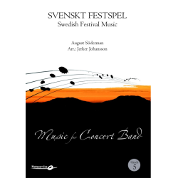         Swedish Festival Music / Svenskt Festspel - Johan August Söderman / Arr. Jerker Johansson
    