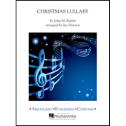         Christmas Lullaby - John Rutter / Arr. Jay Dawson
    