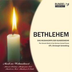         CD "Bethlehem" - Musikkorps der Bundeswehr / Arr. Ltg.: OTL Christoph Scheibling
    