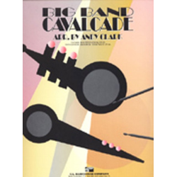         Big Band Cavalcade - Diverse / Arr. Andy Clark
    