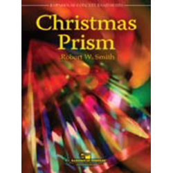         Christmas Prism - Robert W. Smith
    