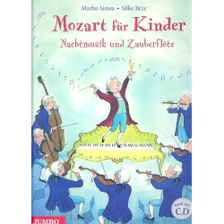         Mozart für Kinder - Nachtmusik und Zauberflöte - Buch mit CD - Wolfgang Amadeus Mozart / Arr. Marko Simsa
    