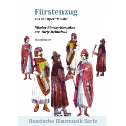         Fürstenzug aus der Oper "Mlada" - Nicolaj / Nicolai / Nikolay Rimskij-Korsakov / Arr. Yuriy Melnichuk
    