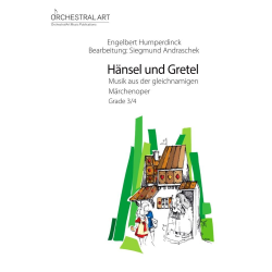         Hänsel und Gretel - Engelbert Humperdinck / Arr. Siegmund Andraschek
    