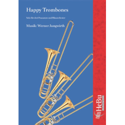         Happy Trombones (Solo für 3 Posaunen) - Werner Jungwirth
    