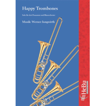 Happy Trombones (Solo für 3 Posaunen)