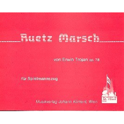         SPIELMANNSZUG: Ruetz-Marsch, Opus 78 - Erwin Trojan
    