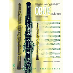         Oboe spielen - Methodische Duette - Eine Einführung für Kinder - Hagen Wangenheim
    