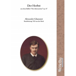         Der Herbst (aus dem Ballet 'Die Jahreszeiten op. 67) - Alexander Glasunow (Glazunov) / Arr. Wil van der Beek
    