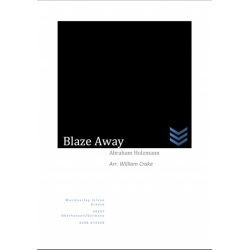        Blaze Away - Abraham Holzmann / Arr. Uwe Krause-Lehnitz
    