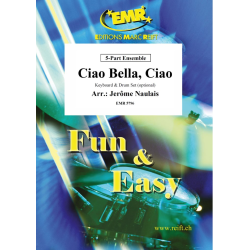         Ciao Bella, Ciao - Jérôme Naulais / Arr. Jérôme Naulais
    