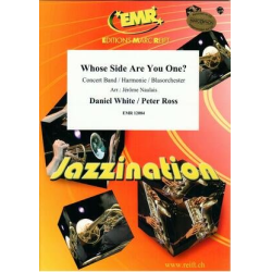         Whose Side Are You One? - Daniel White & Peter Ross / Arr. Jérôme Naulais
    