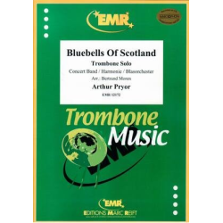         Bluebells Of Scotland - Arthur Pryor / Arr. Bertrand Moren
    
