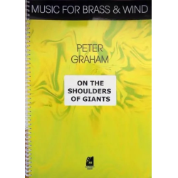         On the Shoulders of Giants - Concerto for Brass and Percussion - Wind Band - Peter Graham
    