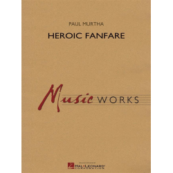         Heroic Fanfare - Paul Murtha
    