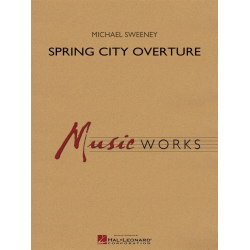         Spring City Overture - Michael Sweeney
    