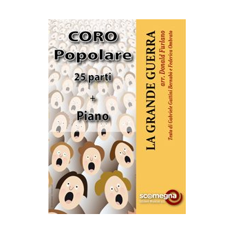 La Grande Guerra - Set Popular Choir (25 parts + piano)