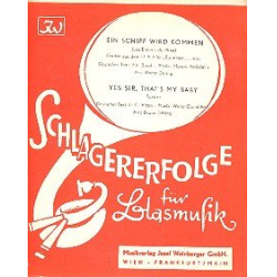         Ein Schiff wird kommen - Yes Sir, that's my Baby Es-dur - Bruno Döring
    