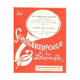 Ein Schiff wird kommen - Yes Sir, that's my Baby Es-dur