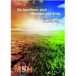         Da berühren sich Himmel und Erde - Alfred Lehmann / Arr. Jochen M. Rieber
    