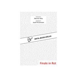         Finale in Rot - Werner Achs / Arr. Josef Pirchmoser
    