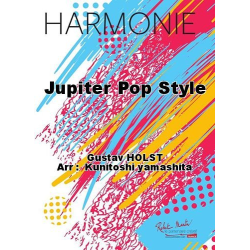         Jupiter Pop Style - Gustav Holst / Arr. Kunitoshi Yamashita
    