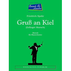        Gruß an Kiel - Blasorchester - Friedrich Spohr / Arr. Peter Welte
    