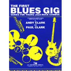         The First Blues Gig - Andy Clark / Arr. Paul Clark
    