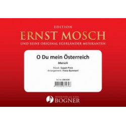         O Du mein Österreich - Ferdinand Preis / Arr. Franz Bummerl
    