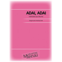         Adai, Adai - Traditional / Arr. Siegmund Andraschek
    