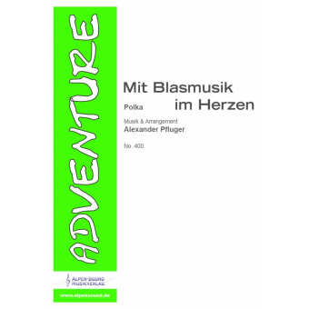 Mit Blasmusik im Herzen