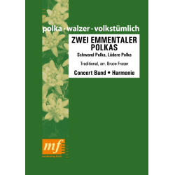         ZWEI EMMENTALER POLKAS - Traditional / Arr. Bruce Fraser
    