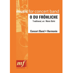         O DU FRÖHLICHE - Traditional / Arr. Mario Bürki
    