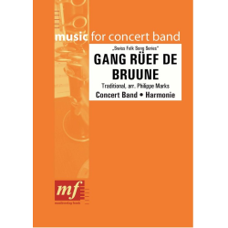         GANG RÜEF DE BRUUNE - Traditional / Arr. Philippe Marks
    