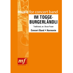         IM TOGGEBURGERLÄNDLI - Traditional / Arr. Bruce Fraser
    