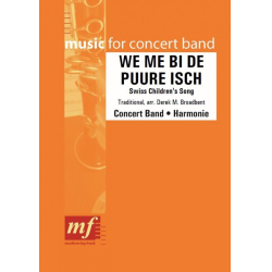         WE ME BI DE PUURE ISCH - Traditional / Arr. Derek M. Broadbent
    