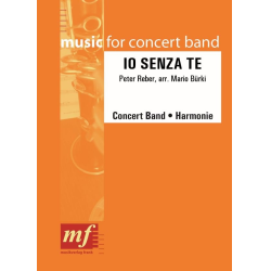         Io Senza Te - Reber Peter / Arr. Mario Bürki
    